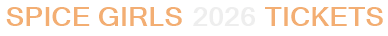 Spice Girls 2026 Tickets